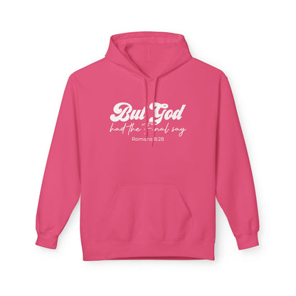 But God Had The Final Say Hoodie