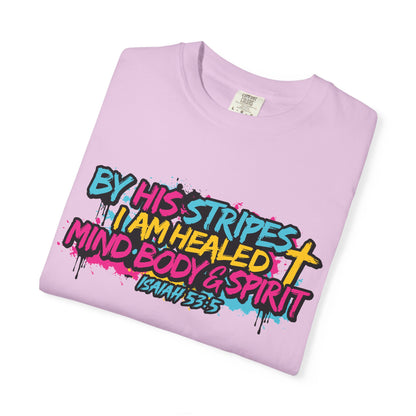 By His Stripes I Am Healed Colorful Gospel Tee