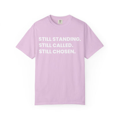 Still Standing Still Called Still Chosen T-Shirt